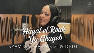 Download lagu Syaviga  - Ya Hayat El Rouh X Ya Ghayeb COVER | يا حياة الروح | يا غايب mp3