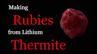 Making Rubies from Thermite