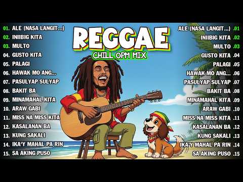 TAGALOG LOVE SONGS TO RELAX 🌅 OPM REGGAE NONSTOP 2026