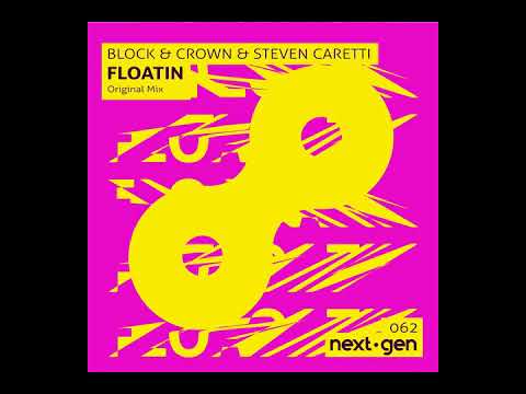 Block & Crown, Steven Caretti - Floatin (Original Mix)