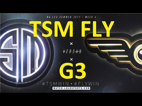 TSM vs FLY Game 3 Highlights 2017 NALCS SUMMER SPLIT WEEK 4 DAY 2