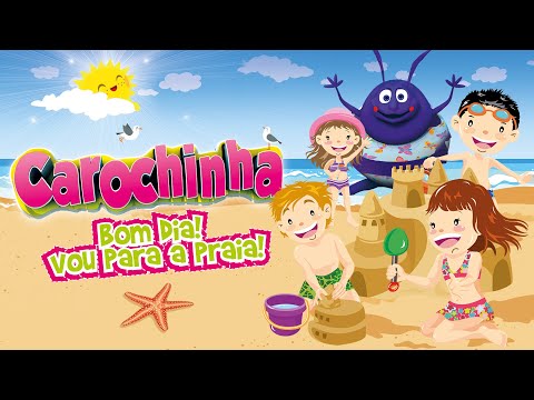Carochinha - Bom Dia! Vou Para A Praia