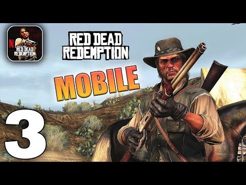 Red Dead Redemption Netflix Gameplay Walkthrough Part 3 (iOS, Android)
