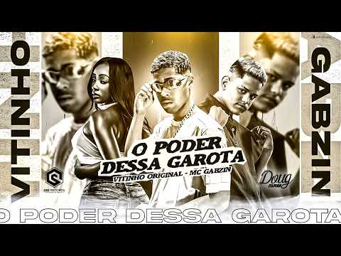 O Poder Dessa Garota ( REMIX TIKTOK )- Vitinho Original x MC Gabzin [Prod. Rick no Beat]