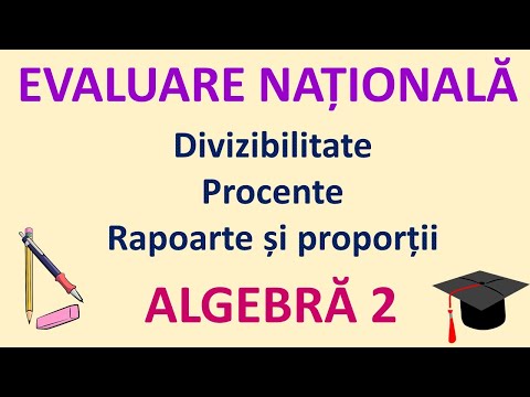 Evaluare Nationala (A2)- Divizibilitate, Procente, Rapoarte și Proporții