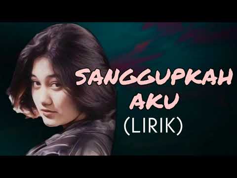 Nike Ardilla - SANGGUPKAH AKU (Lirik) HQ AUDIO