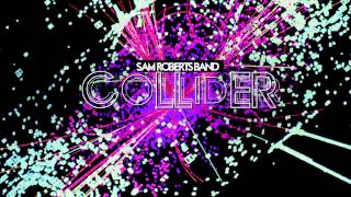 Sam Roberts Band - &quot;Sang Froid&quot;