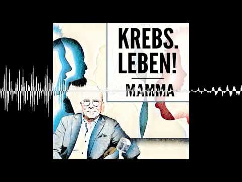 Brustkrebs beim Mann - Krebs.Leben! Die Podcastreihe zum Mammakarzinom