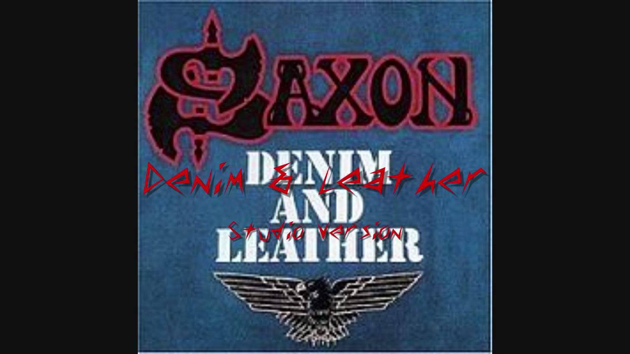 Denim and Leather-Saxon (studio version) - YouTube
