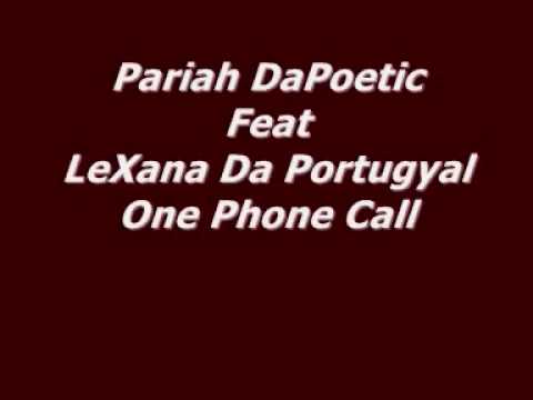 Pariah DaPoetic feat lexana da portugyal - one phone call