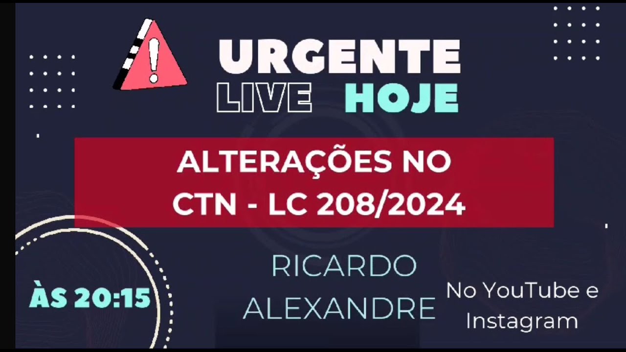 URGENTE! - Alterações do CTN - LC 208/2024