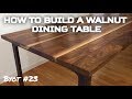 How To Build A Walnut Dining Table BYOT 23