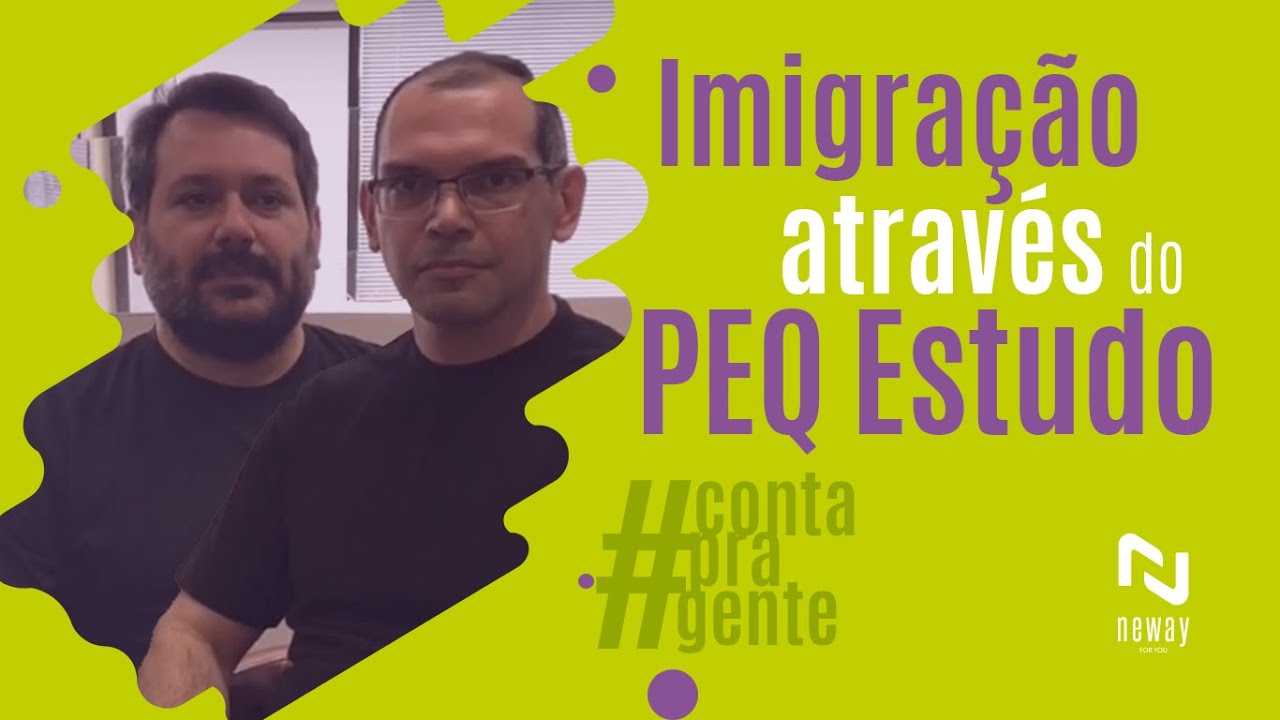 Imigração através do PEQ Estudo: da preparação à realização de um sonho
