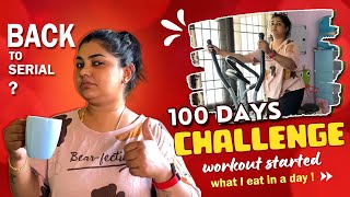 100 days challenge workout started // what I eat in a day (diet food) 🥗??back to serial???