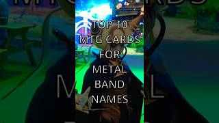 TOP 10 MTG CARDS FOR METAL BAND NAMES #mtg #shorts