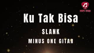 Download lagu Ku Tak Bisa Slank Backing Track Gitar mp3 Download lagu Ku Tak Bisa Slank Backing Track Gitar mp3
