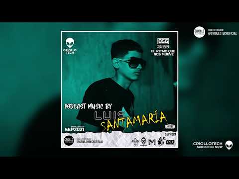 TECH HOUSE VENEZUELA 2021 MIX - LUIS SANTAMARIA - PODCAST: EL RITMO QUE NOS MUEVE #056 #PUNKIPUNKI