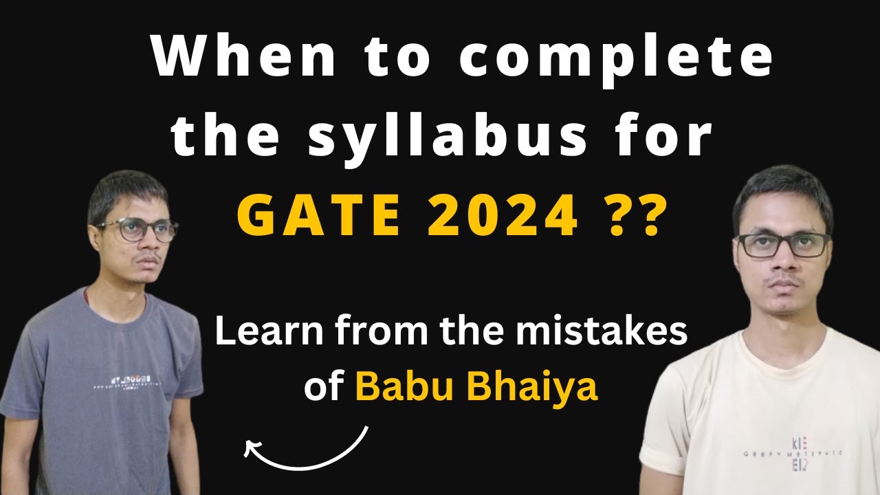 Right time to complete the syllabus for GATE 2024 | Don't waste your time