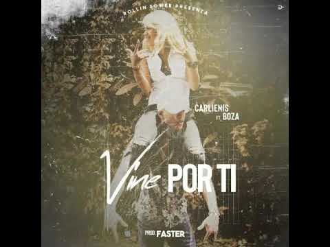 El boza Ft Carlienis - Vine Por Ti (audio Oficial)