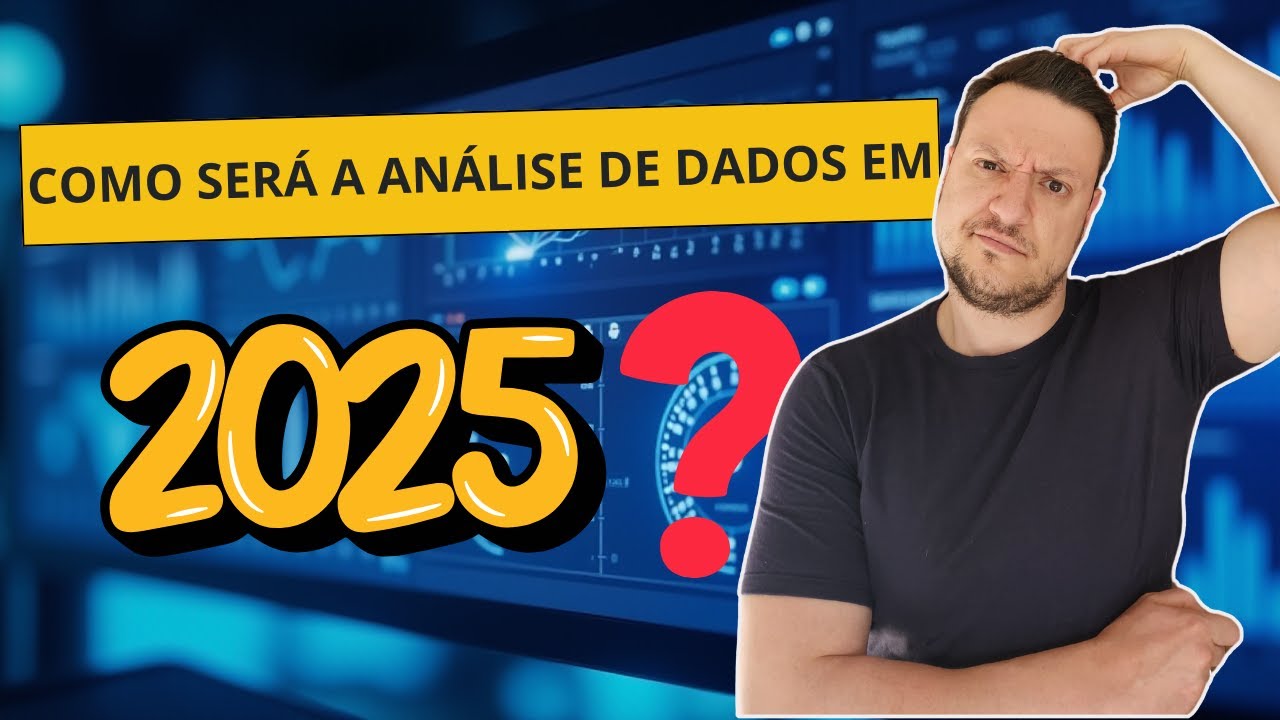 Tudo que você PRECISA SABER para Análise de Dados em 2025!