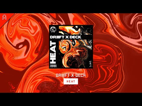 DRIIIFT x DECK  - Heat