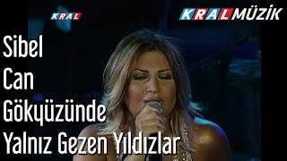 Gökyüzünde Yalnız Gezen Yıldızlar - Sibel Can