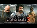 BAAHUBALI 3 2025 Full Movie Prabhas Tamannaah Latest South Movie 2022 Full HD