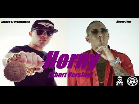 Horny - Juanka El Problematik Ft. Ñengo Flow (Short Version)