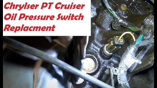 Chrysler PT Cruiser - Oil Pressure Switch Replacement