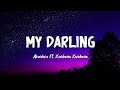 My Darling - Akwaboa Ft. Kwabena Kwabena (Lyrics) my Darling my sweetie, ooh my Darling Odo yede