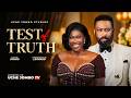 TEST OF TRUTH Nigerian Movies 2026 Latest Full Movies