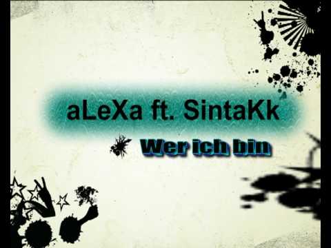 aLeXa ft. SintaKk _ Wer ich bin
