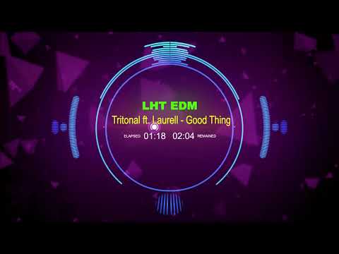 Tritonal ft  Laurell   Good Thing