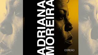 Adriana Moreira - Cordão (Chico Buarque)