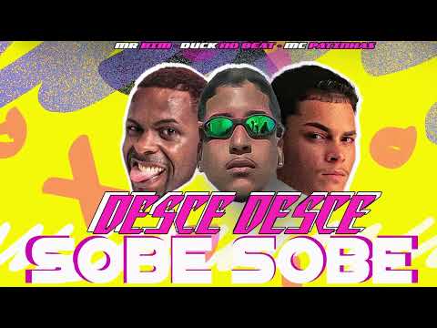 DESCE DESCE SOBE SOBE - DUCK NO BEAT, MC PATINHAS feat. MR BIM
