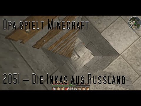 Opa spielt Minecraft 2051 – Die Inkas aus Russland