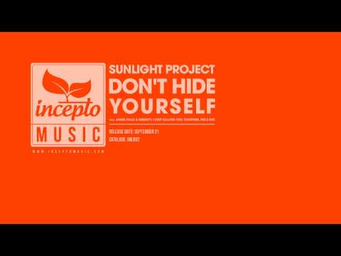 Sunlight Project feat. Angel Falls - Don't Hide Yourself (Original Mix)