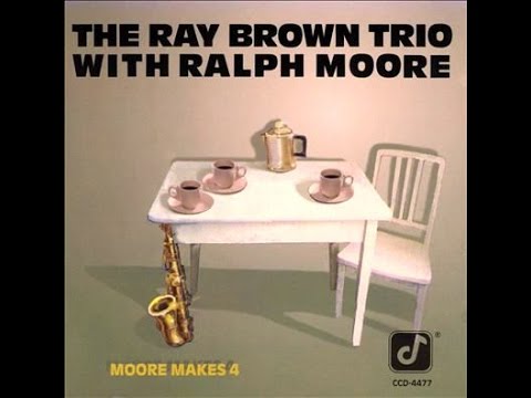 Ray Brown Trio with Ralph Moore - Polka Dots and Moonbeams