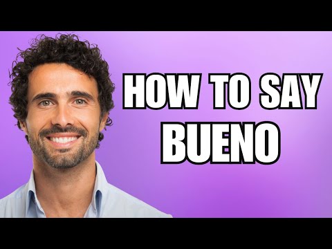 How To Pronounce Bueno (Correctly)