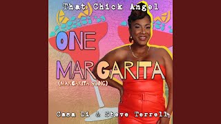 Musik-Video-Miniaturansicht zu One Margarita (Margarita Song) Songtext von That Chick Angel, Casa Di & Steve Terrell