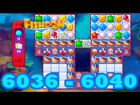 Fishdom Level 6036 - 6040 HD Walkthrough | 3 match puzzle | gameplay | android | 6037 | 6038 | 6039