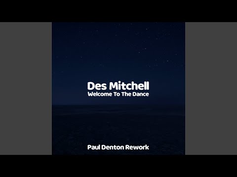 welcome to the dance (paul denton rework)
