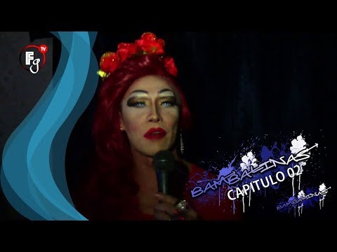 BAMBALINAS CAP.2  REINAS DE LA NOCHE 3 - CANAL FARANDULA GAY