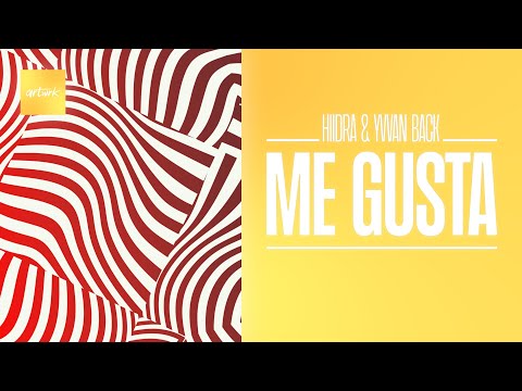 HIIDRA & Yvvan Back - Me Gusta [artwrk] | Official Audio