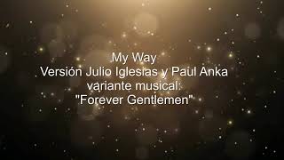 My Way - Karaoke (Versión Julio Iglesias y Paul Anka)