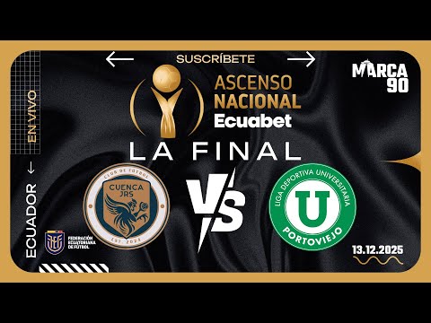 Cuenca Jrs vs LDU Portoviejo   | Ascenso Nacional - FINAL | 13/12/2025 🇪🇨