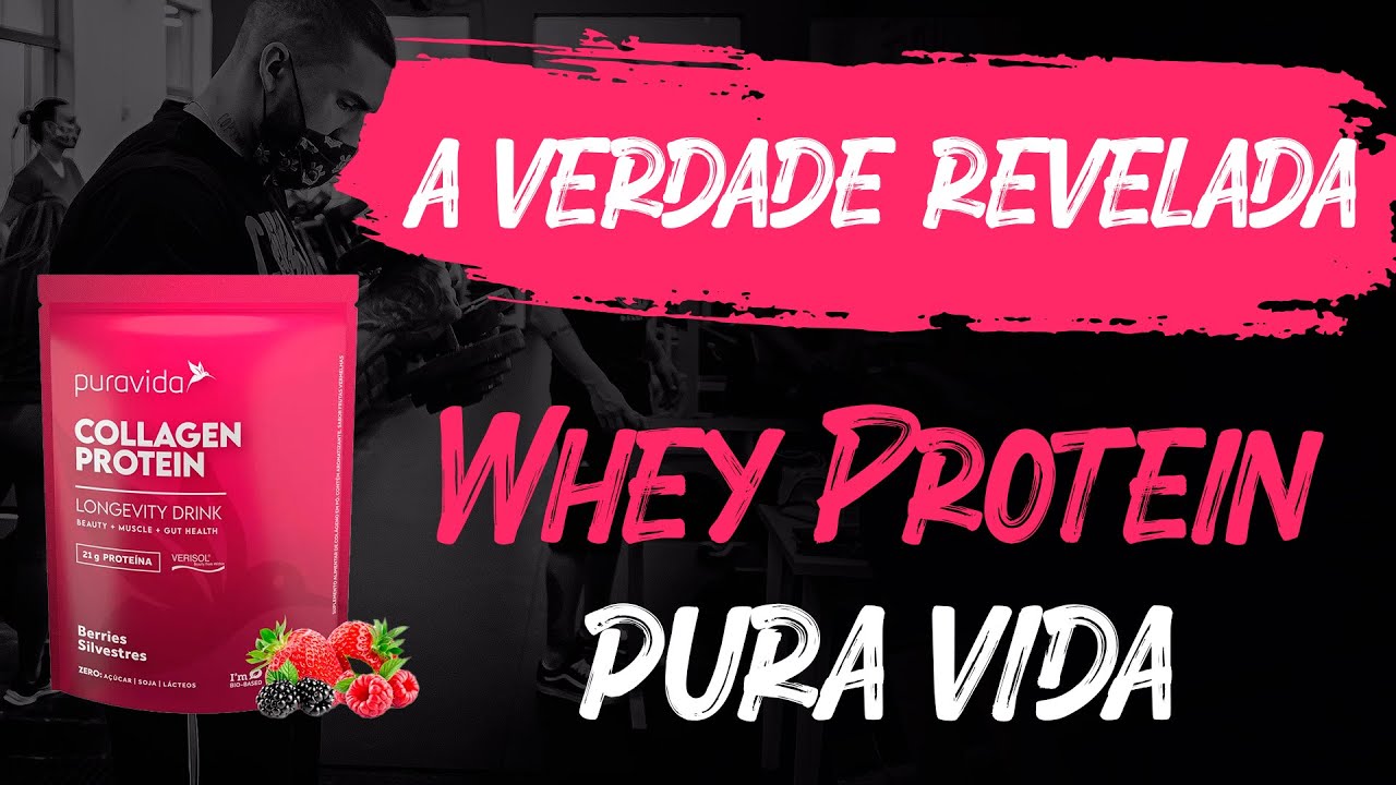 Whey Protein Pura Vida é bom Vale a pena Todos os detalhes!