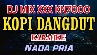 Download lagu Kopi Dangdut Fahmi Sahab DJ MIX XXX KN7000 Nada Pria mp3 Download lagu Kopi Dangdut Fahmi Sahab DJ MIX XXX KN7000 Nada Pria mp3