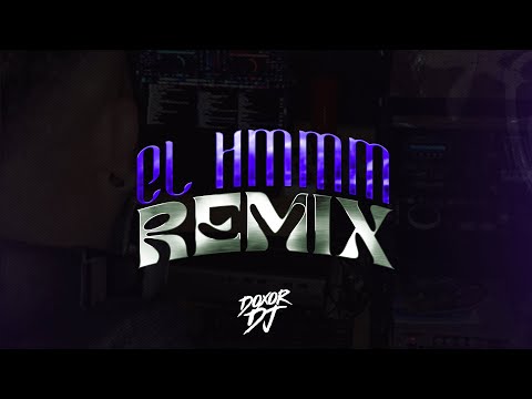 EL HMMM (REMIX 2025) Ale Oviedo x Doxor DJ