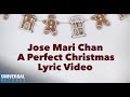 Jose Mari Chan A Perfect Christmas Official Lyric Video